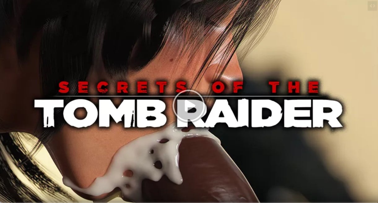 Secrets of the Tomb Raider [abelleeatsyou]