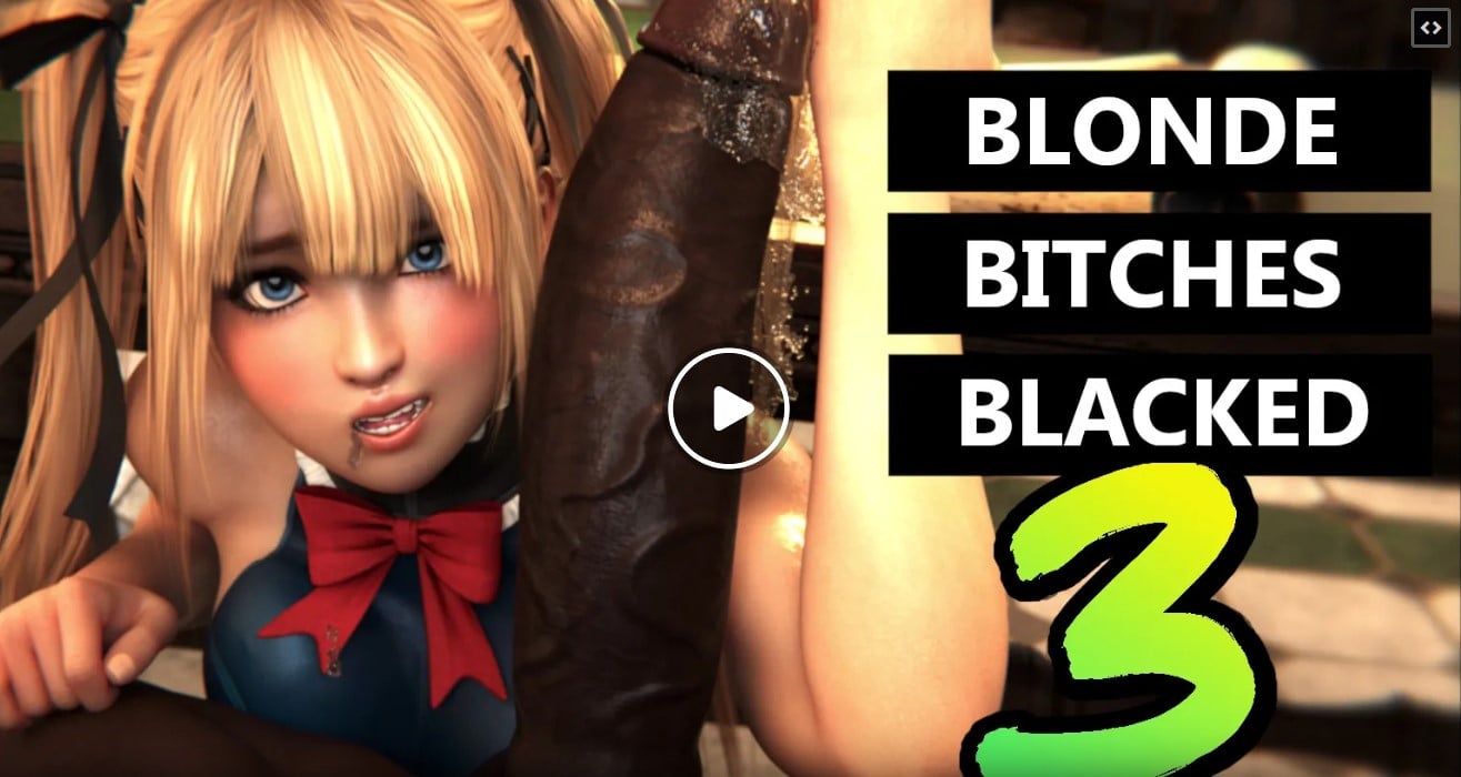 BLONDE BITCHES BLACKED VOL 3 [HMV]