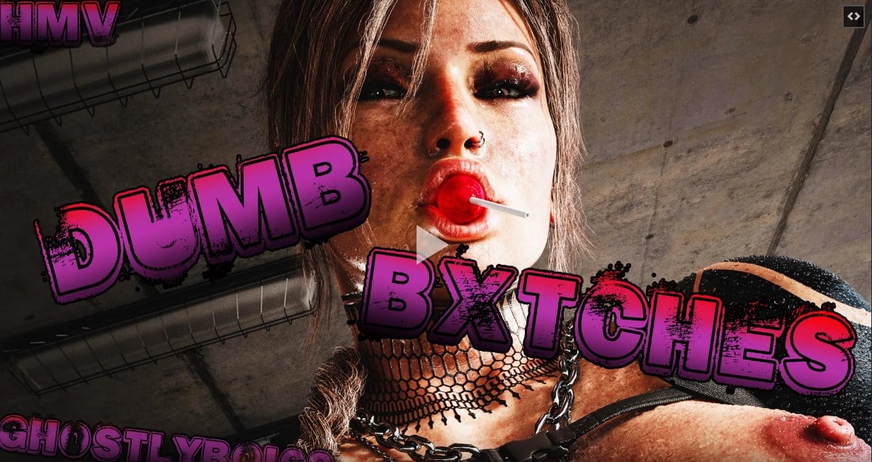 DUMB BXTCHES – A KisX HMV