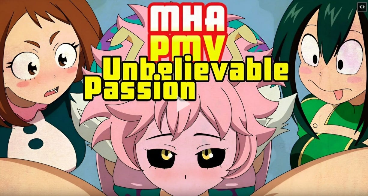 MHA HMV: Unbelievable Passion [DaafFy]