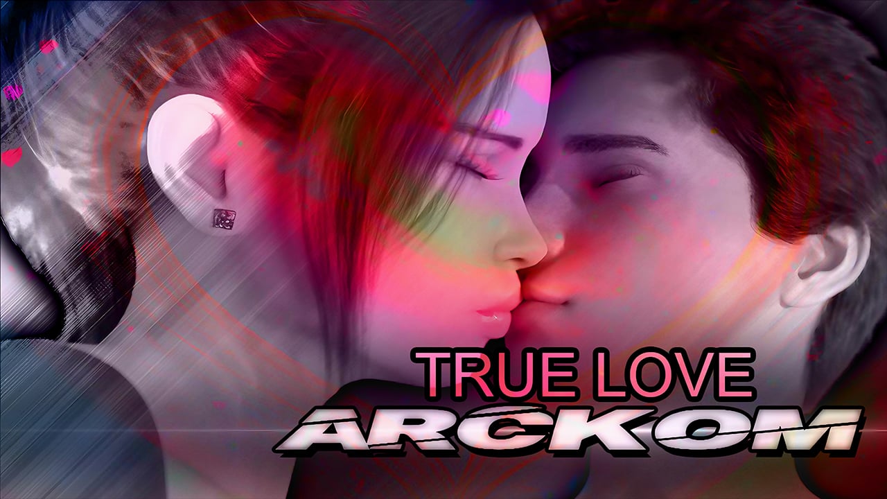 TRUE LOVE – HMV/PMV [1080P60FPS] [Arckom]