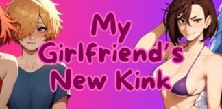My Girlfriends New Kink