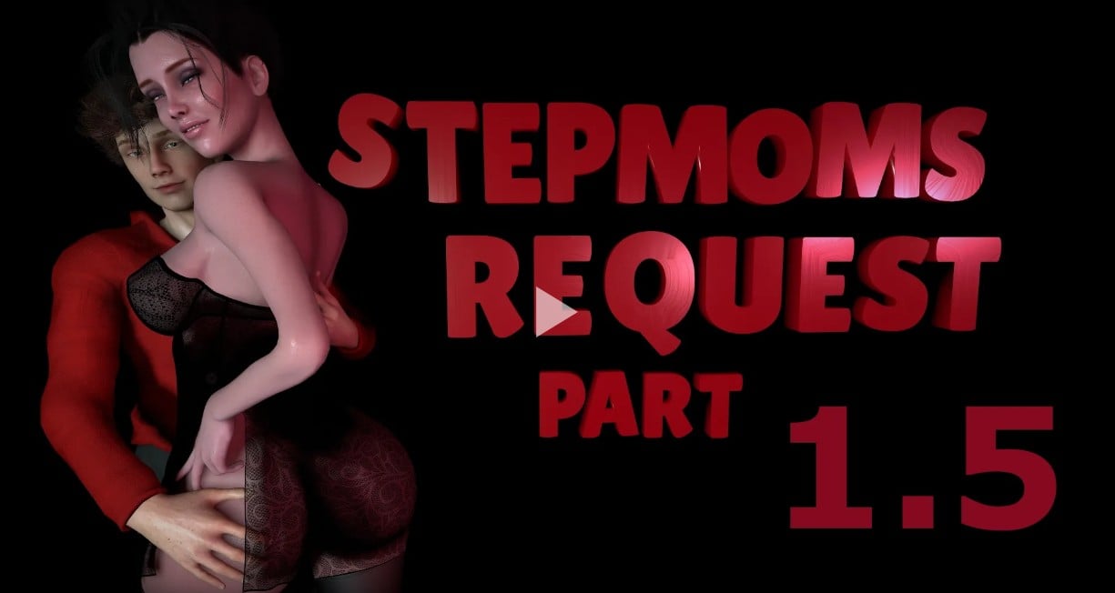 Step-Moms Request Part 1.5 [Mizzclipx3D]