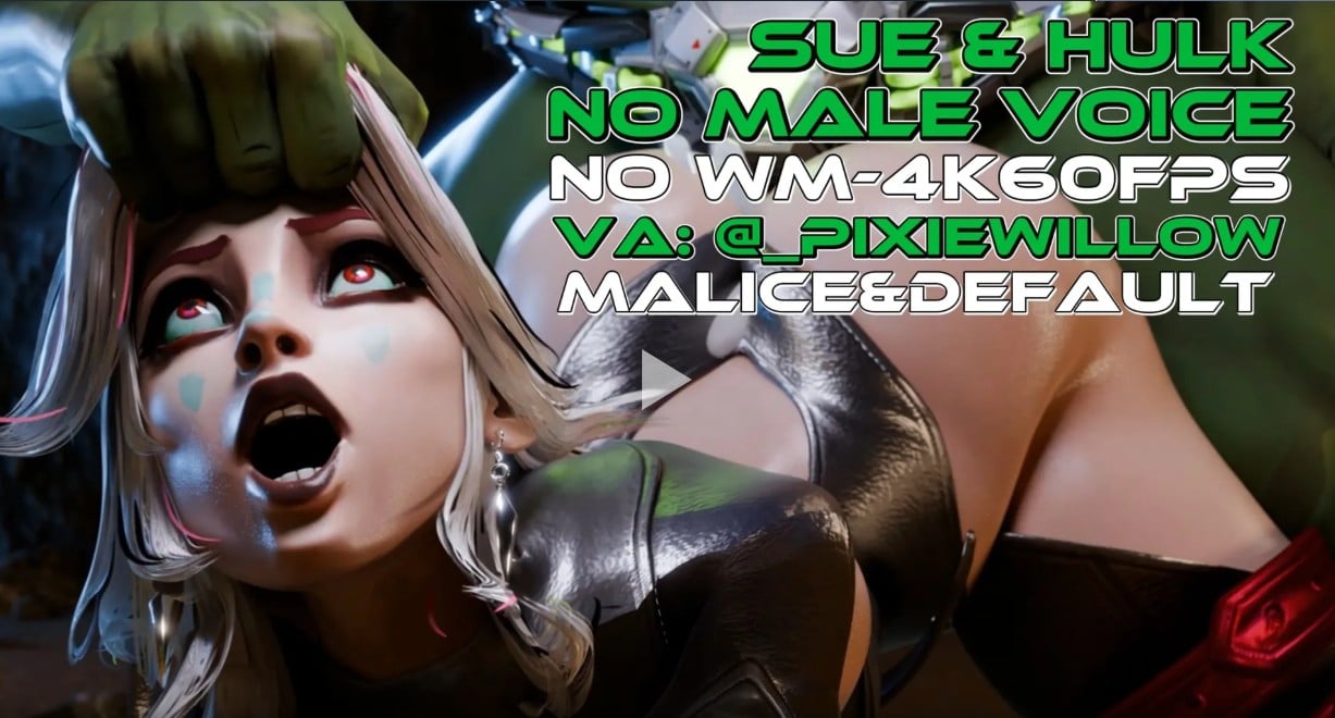 Sue & Hulk | No Male Voice [Malice] [TheCount]