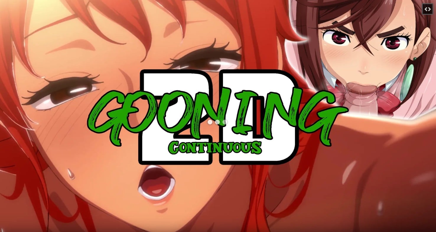 Gooning 2D: Continuous (HMV) [ShiranuiStan]
