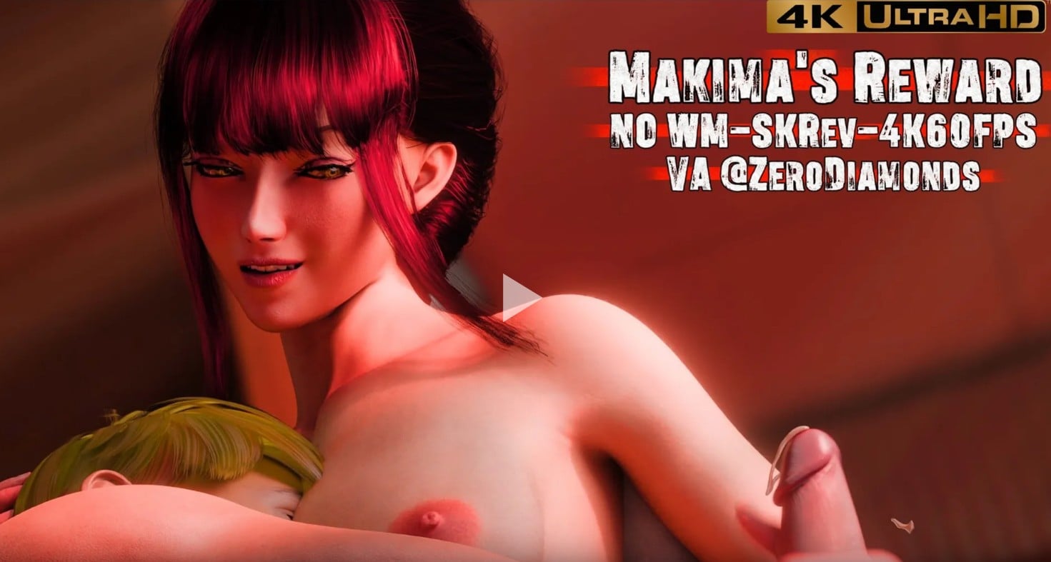 Makima’s Reward [4K60FPS] [SKRev]